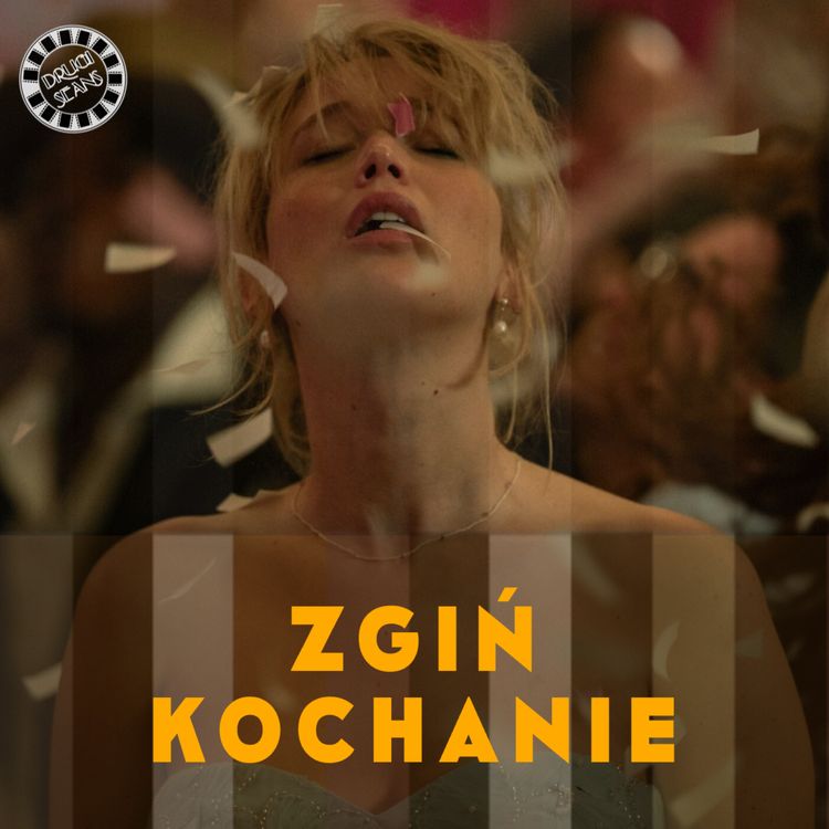 cover art for ZGIŃ KOCHANIE - RECENZJA FILMU | wybór patronów #4