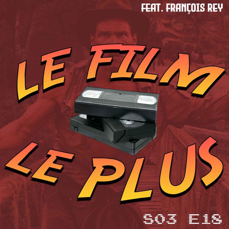 cover art for S03E18 -  LE FILM LE PLUS INDY