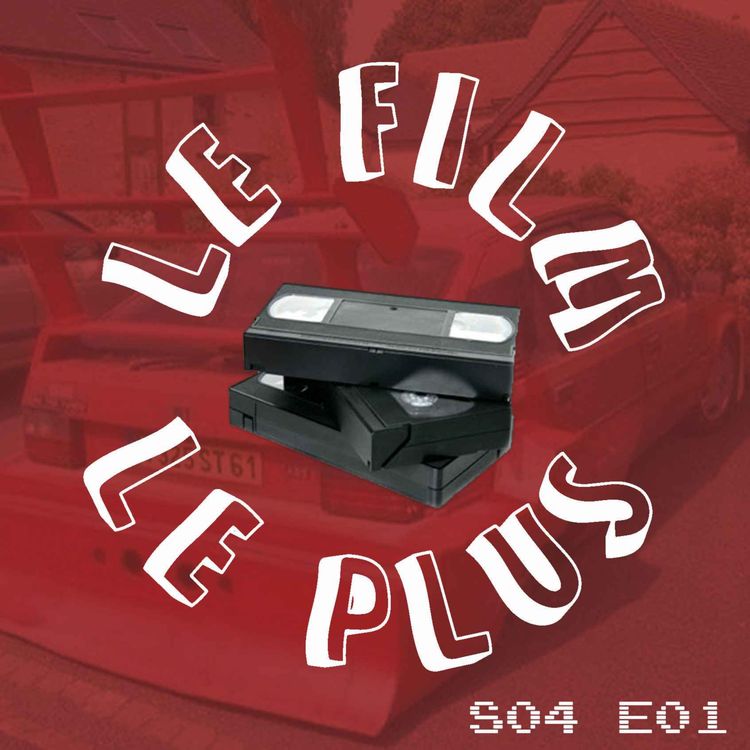 cover art for S04E01 -  LE FILM LE PLUS BAS DE CAISSE