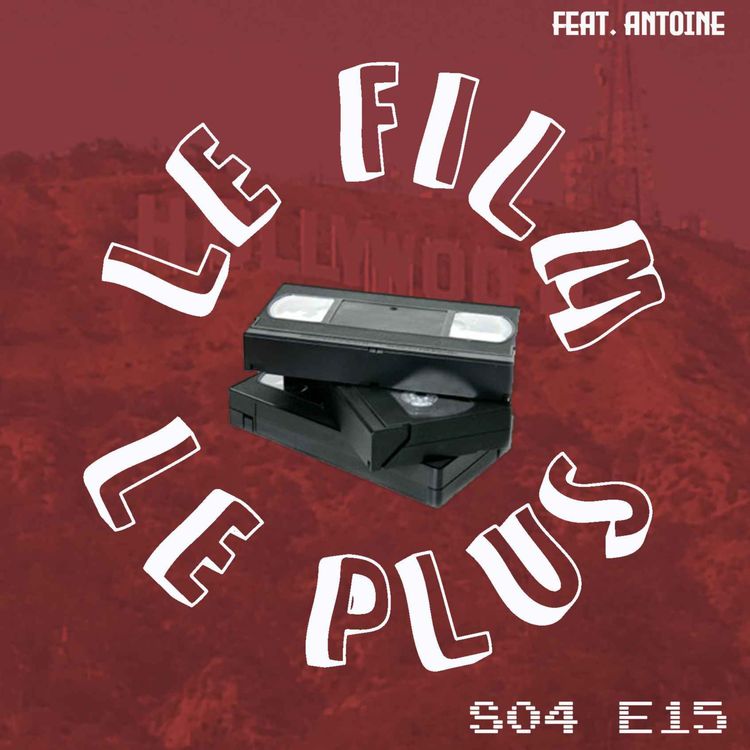 cover art for S04E15 - LE FILM LE PLUS STAR SYSTEM