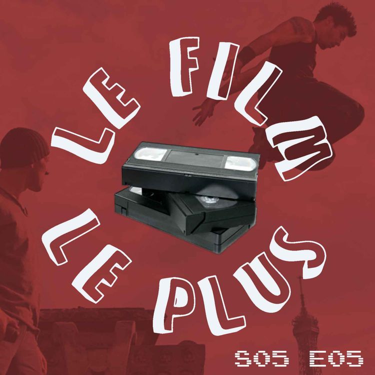 cover art for S05E05 - LE FILM LE PLUS FRANCEMENT ACTIONNER