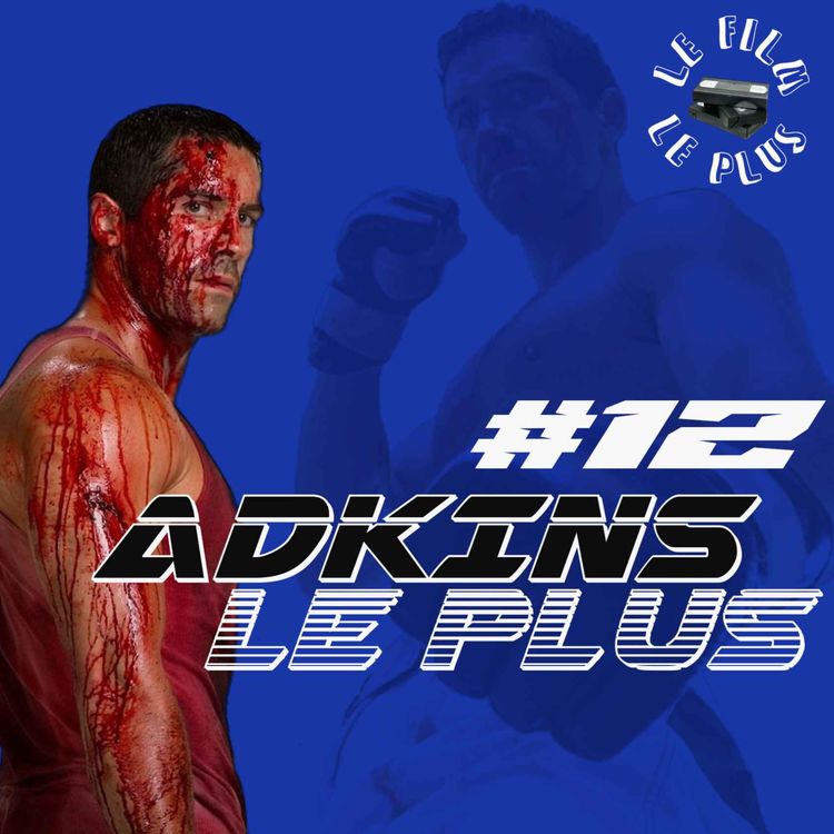 cover art for ADKINS LE PLUS #12 - Dernier Boyka pour la route
