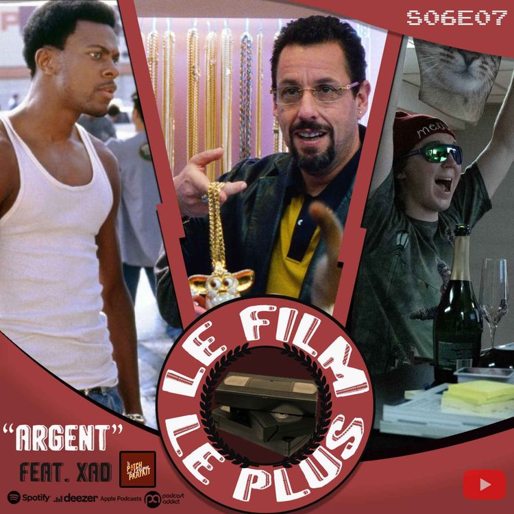 cover art for S06E07 - LE FILM LE PLUS "ARGENT"