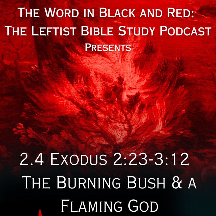 cover art for S 2.4 | Exodus 2:23-3:12 | The Burning Bush & a Flaming God