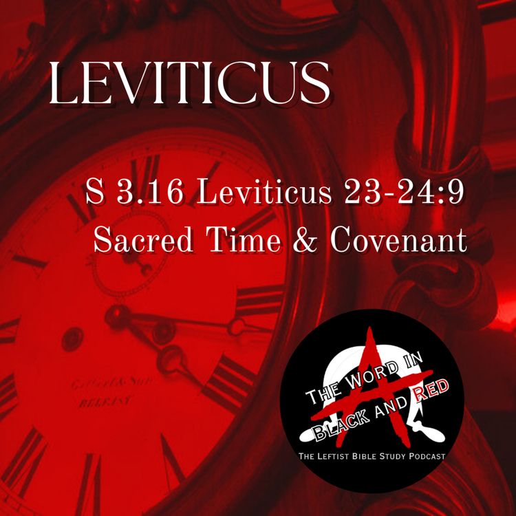 cover art for 3.16 | Leviticus 23-24:9 | Sacred Time & Covenant