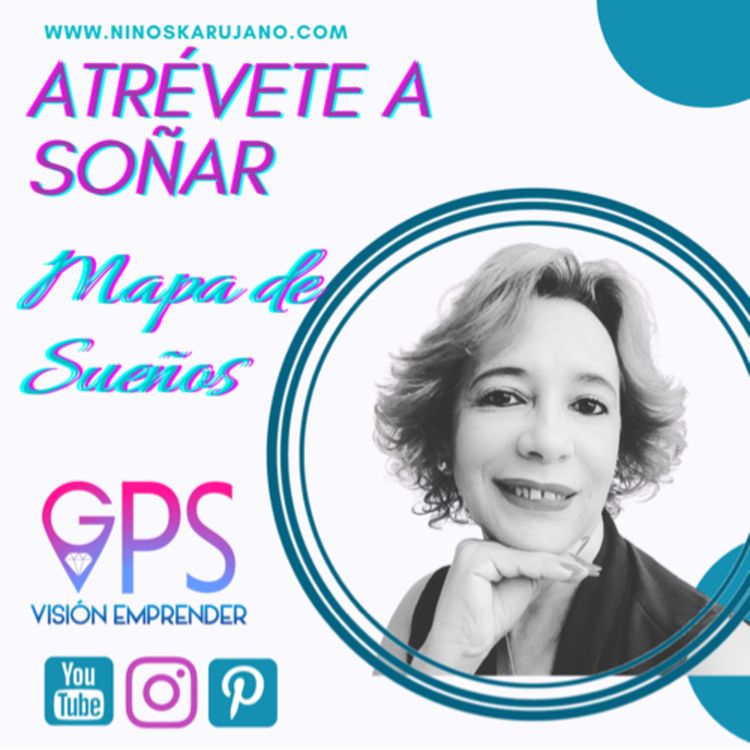 cover art for Atrévete a soñar y tu mapa de sueños