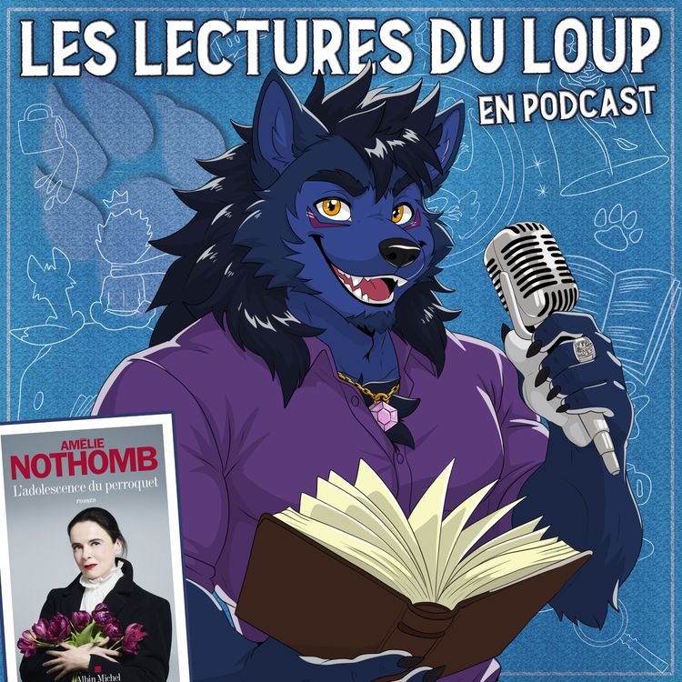 cover art for Son perroquet est un ado difficile ! | L'Adolescence du Perroquet - Ep 47 🐺