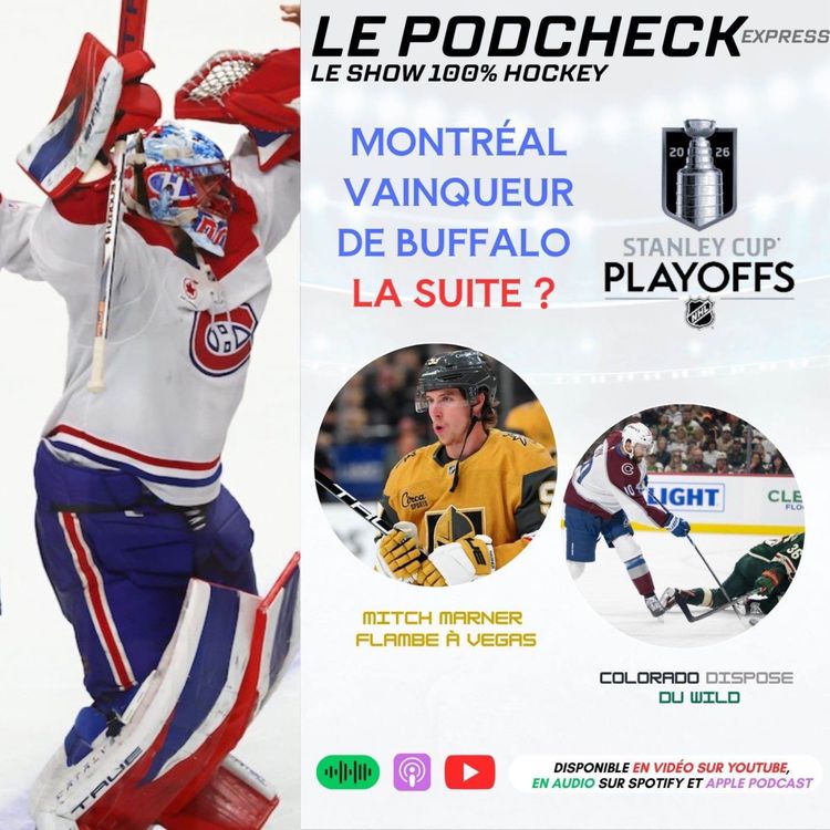 cover art for Podcheck Express : Montréal élimine Buffalo et retour sur les demi-finales de conférence