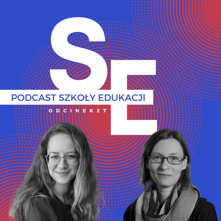 cover art for #27 - O ścieżce biologicznej w Szkole Edukacji