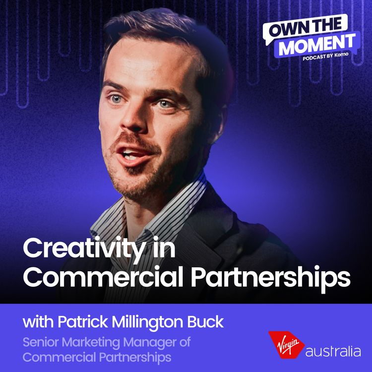 cover art for Creativity in Commercial Partnerships with Patrick Millington Buck (Virgin Australia)