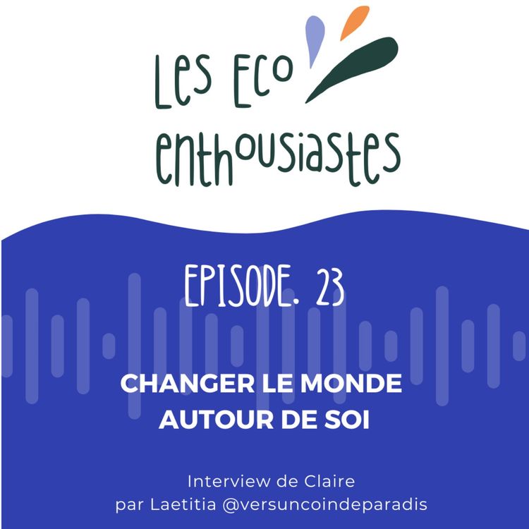 cover art for Changer le monde autour de soi