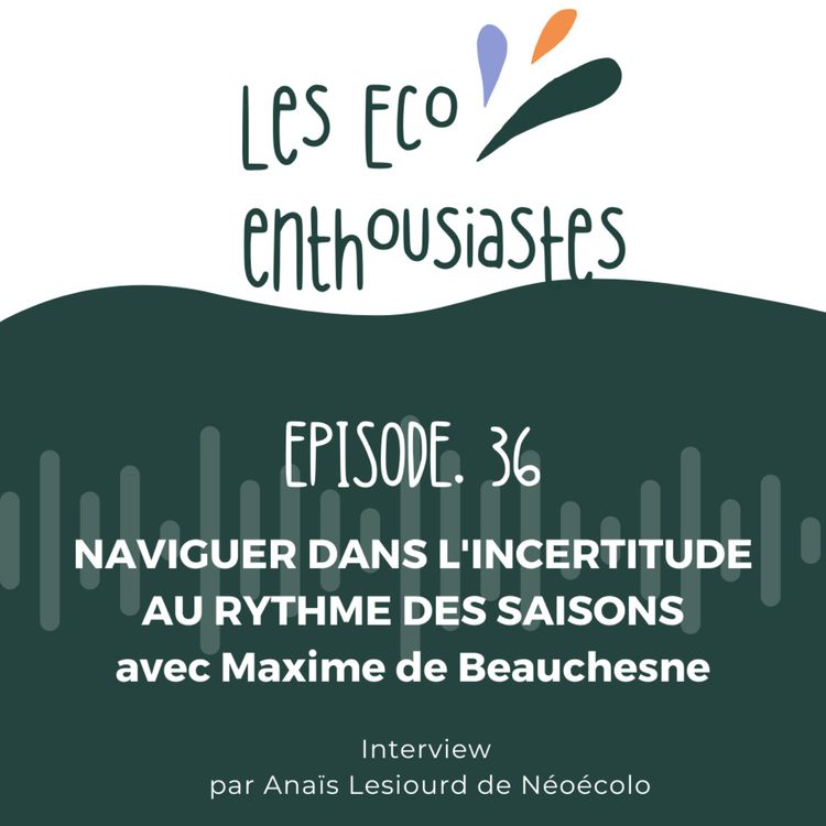 cover art for Naviguer dans l'incertitude de notre époque au rythme des saisons