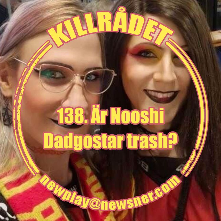 cover art for 138. Är Nooshi Dadgostar trash?