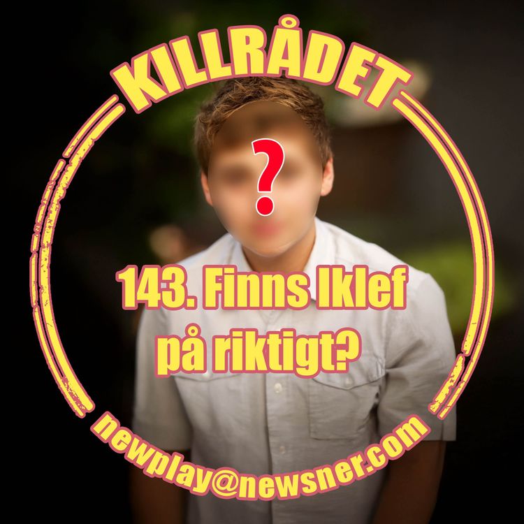 cover art for 143. Frågor: Finns Iklef på riktigt? 