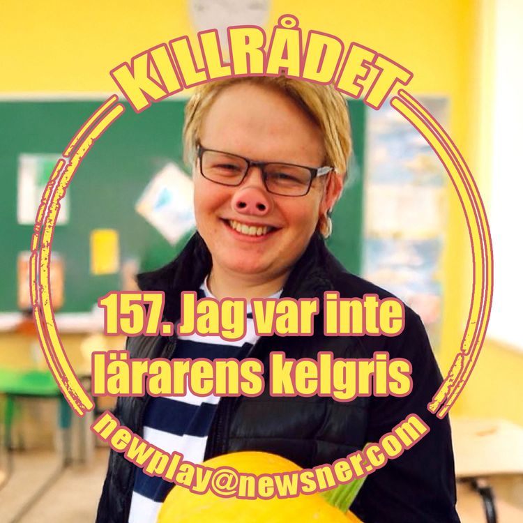 cover art for 157. "Jag var inte lärarens kelgris"
