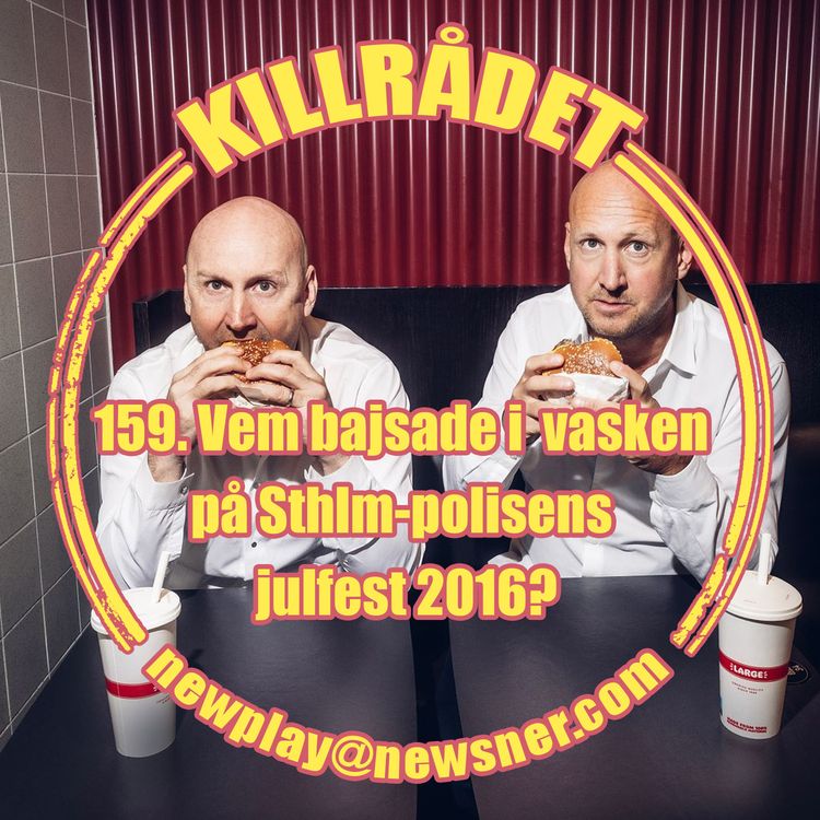 cover art for 159. Vem bajsade i vasken på Sthlm-polisens julfest 2016?