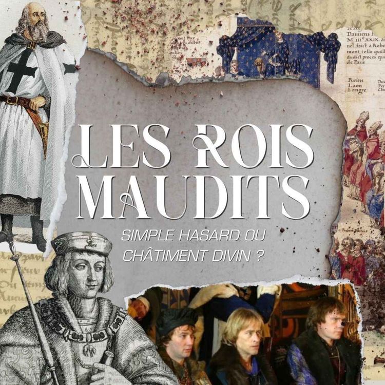 cover art for Les rois maudits, coïncidence ou châtiment divin ?