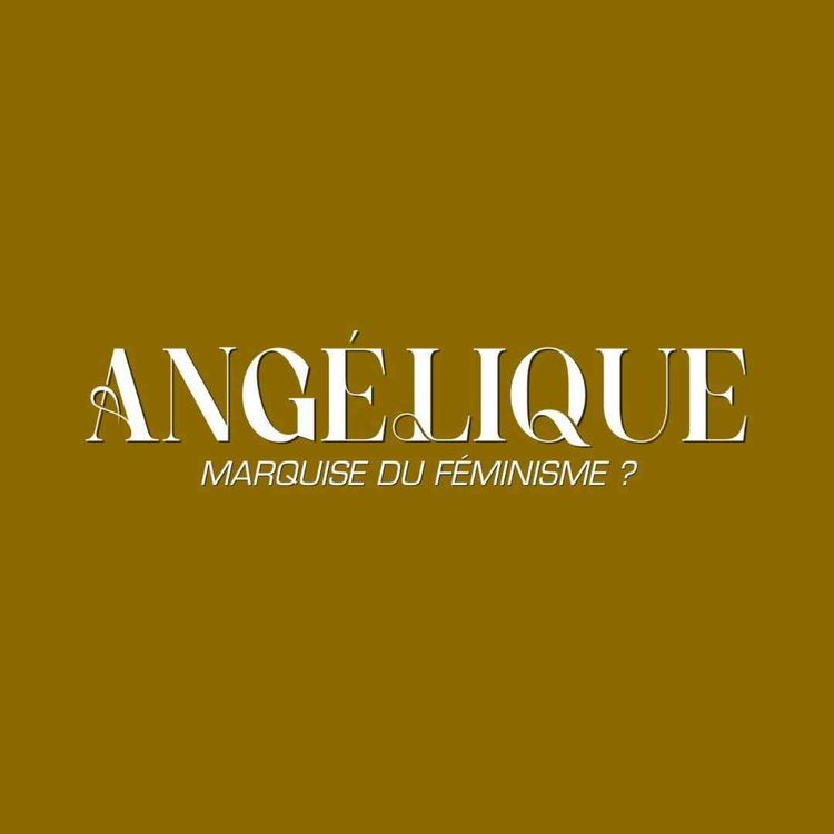cover art for BANDE ANNONCE - Angélique, marquise du féminisme ?