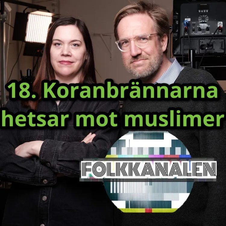 cover art for 18. Koranbrännarna hetsar mot muslimer