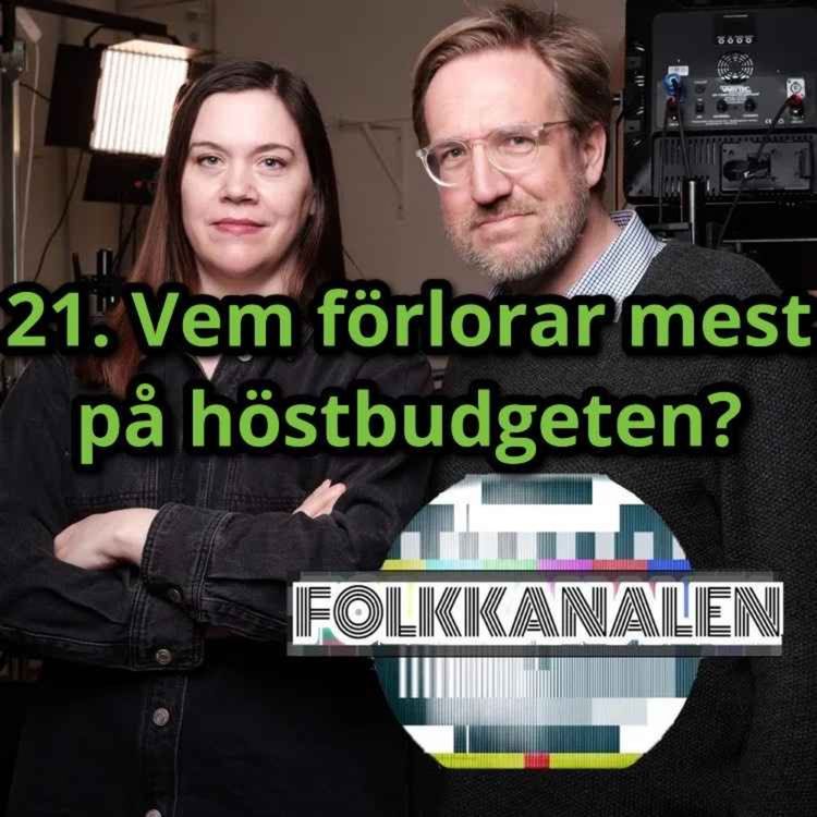 cover art for 21. Vem förlorar mest på höstbudgeten?