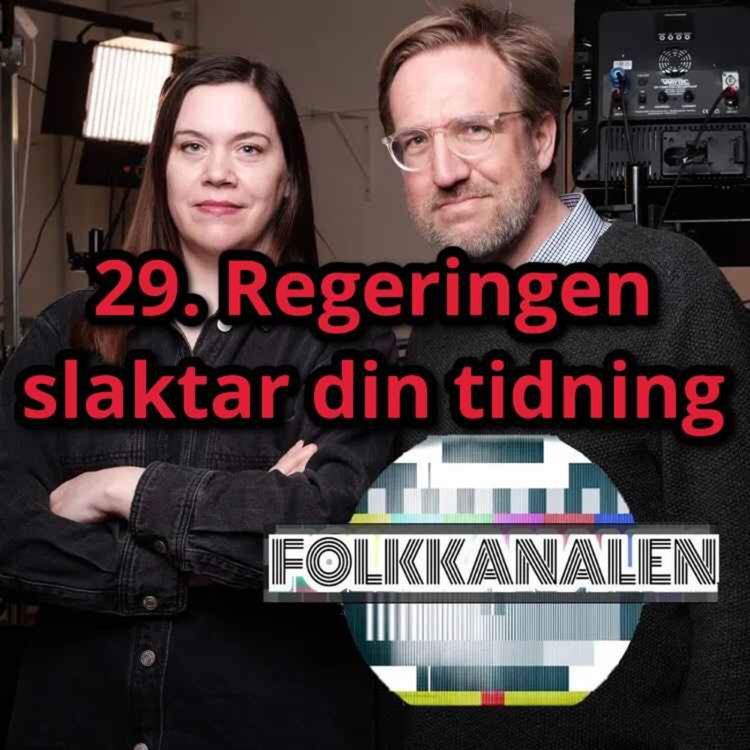 cover art for 29. Regeringen slaktar din tidning