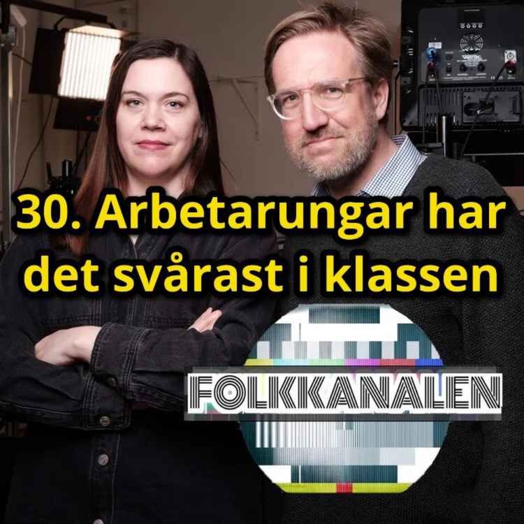 cover art for 30. Arbetarungar har det svårast i klassen