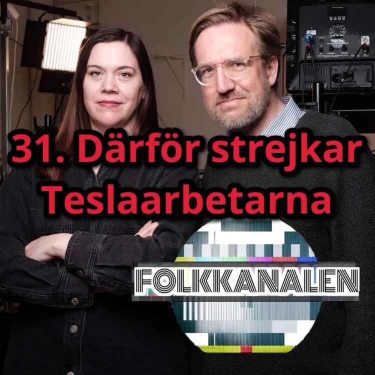 cover art for 31. Därför strejkar Teslaarbetarna