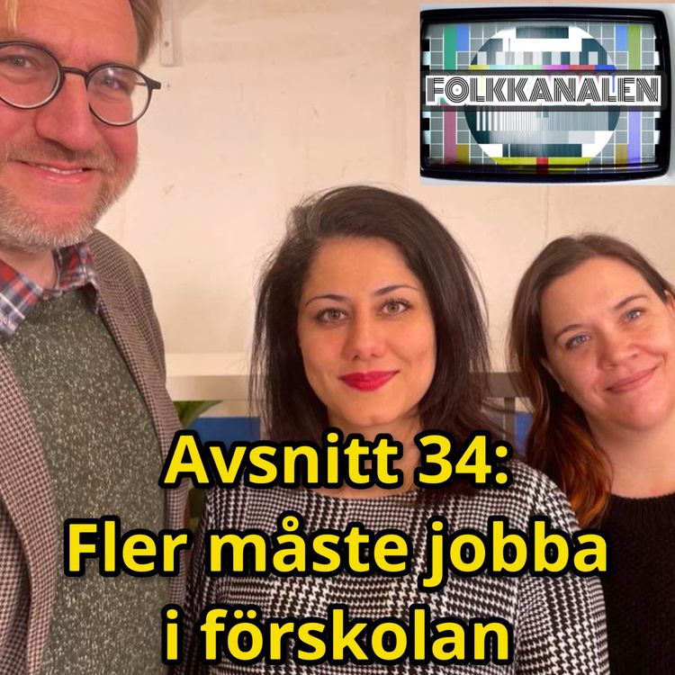 cover art for 34. Fler måste jobba i förskolan