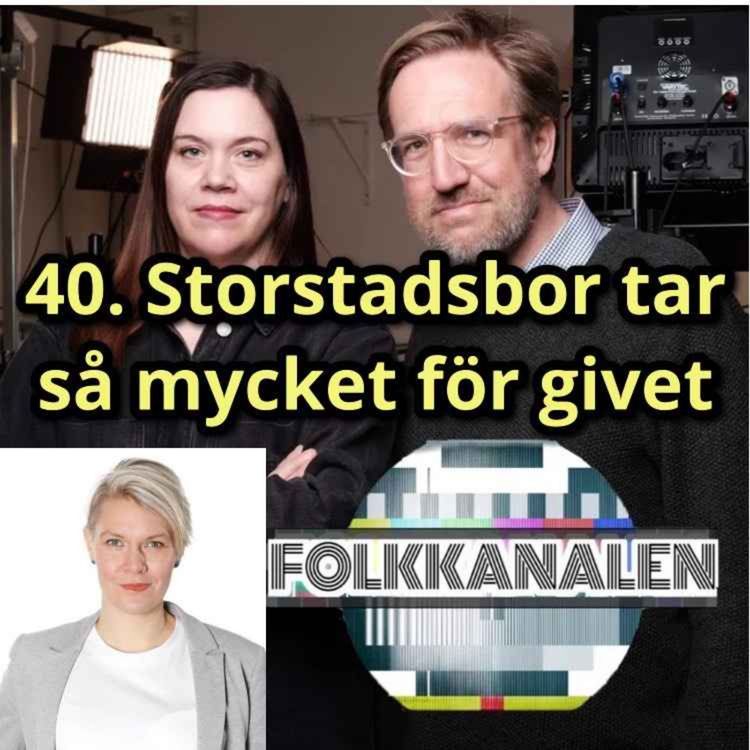 cover art for 40. Storstadsbor tar så mycket för givet