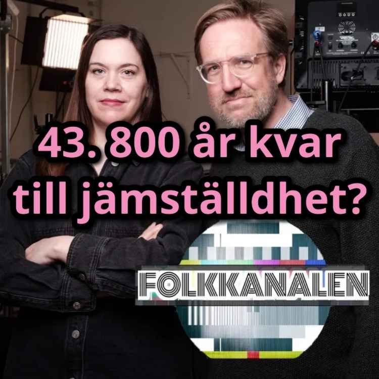 cover art for 43. 800 år kvar till jämställdhet?