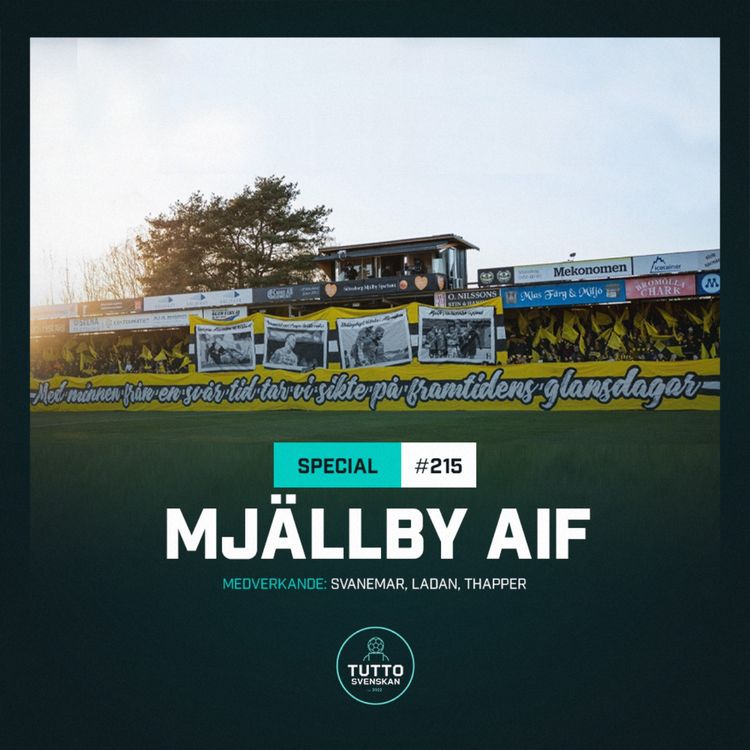 cover art for #215 SOMMARSPECIAL: Mjällby AIF