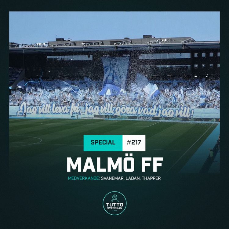cover art for #217 SOMMARSPECIAL: Malmö FF