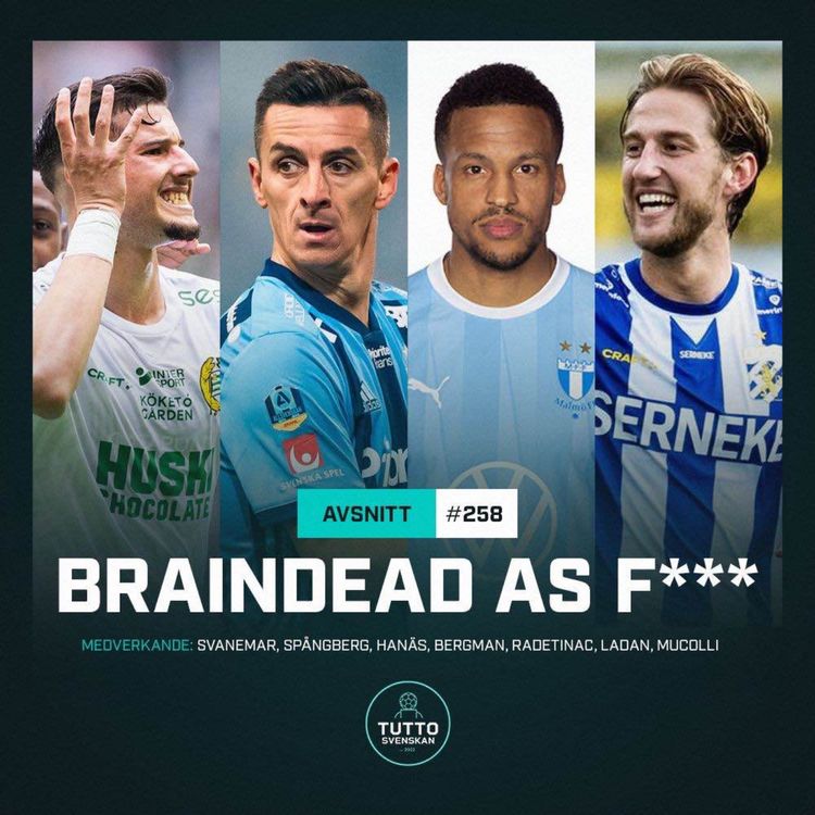 cover art for #258 Braindead as F***