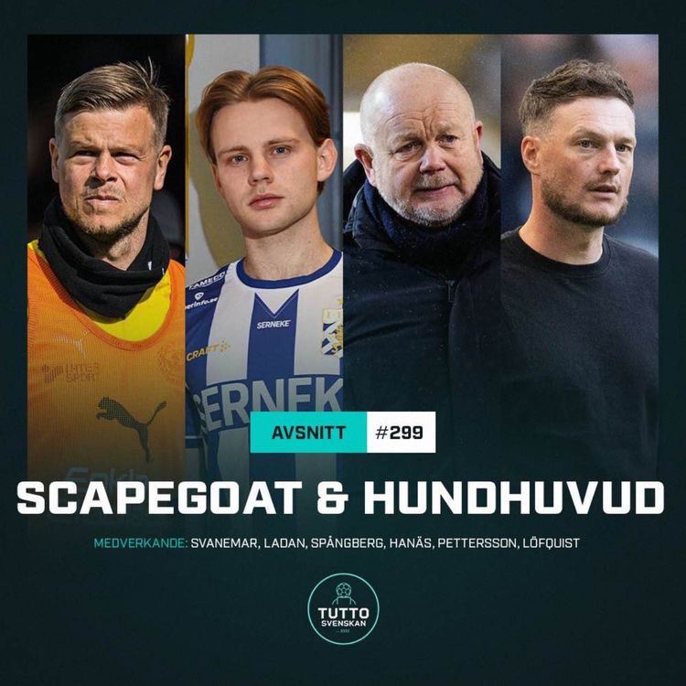cover art for #299 Scapegoat & Hundhuvud