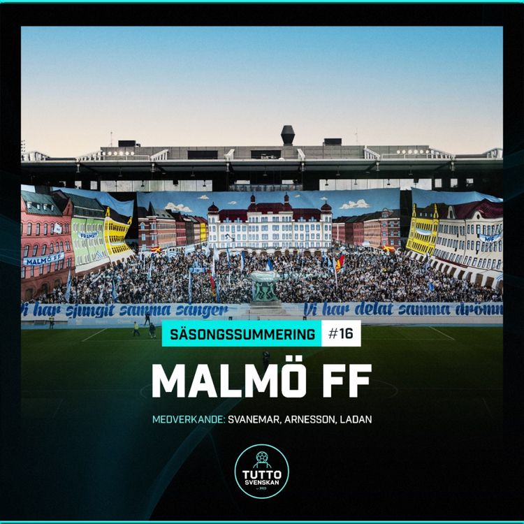 cover art for Säsongssummering 16 - Malmö FF