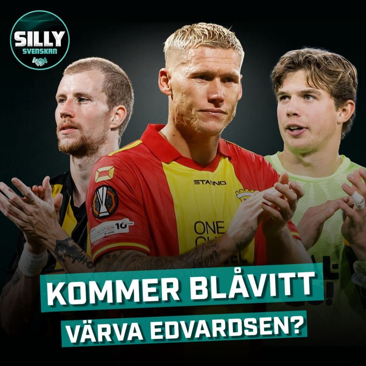 cover art for SillySvenskan: Kommer Blåvitt värva Edvardsen?