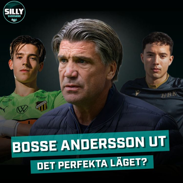 cover art for SillySvenskan: Bosse Andersson ut - Det perfekta läget?