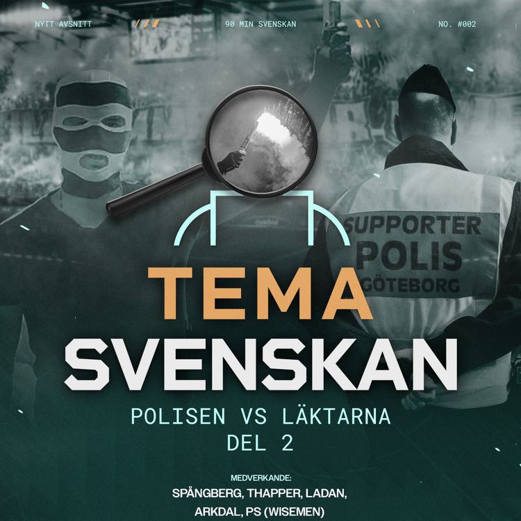 cover art for TemaSvenskan: Polisen vs läktarna - Del 2