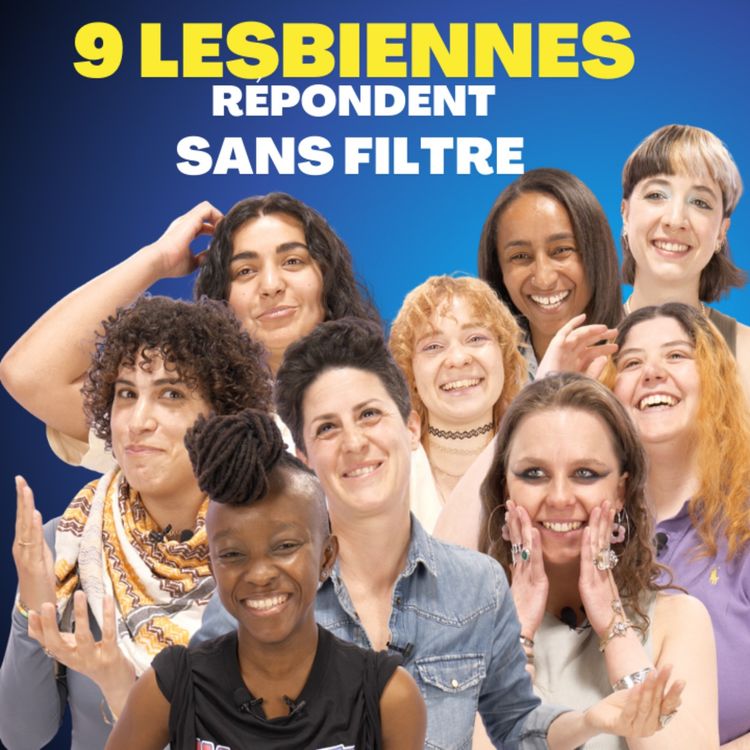 cover art for 9 Lesbiennes Répondent Sans Filtre (1ère fois, drague, crush...)