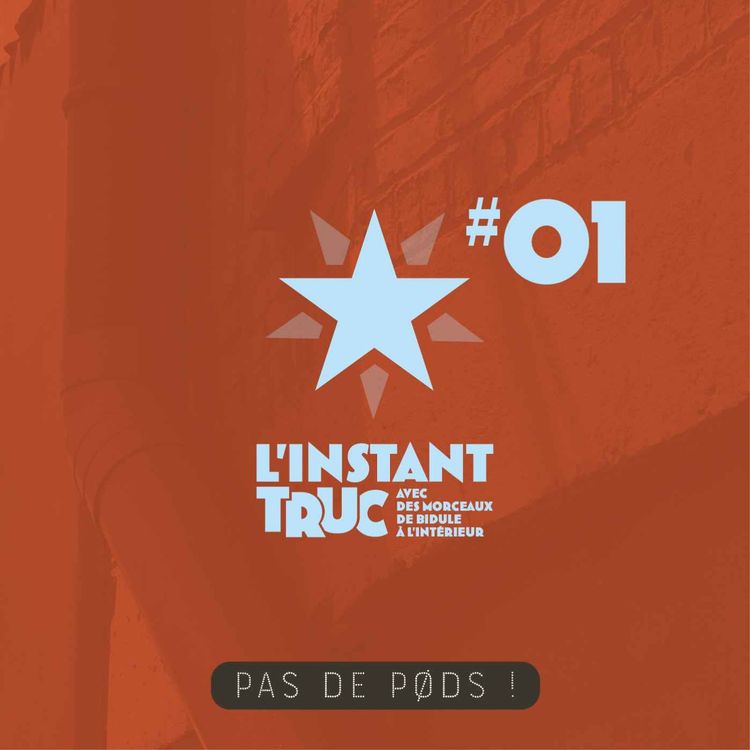 cover art for L'INSTANT TRUC - EP.01