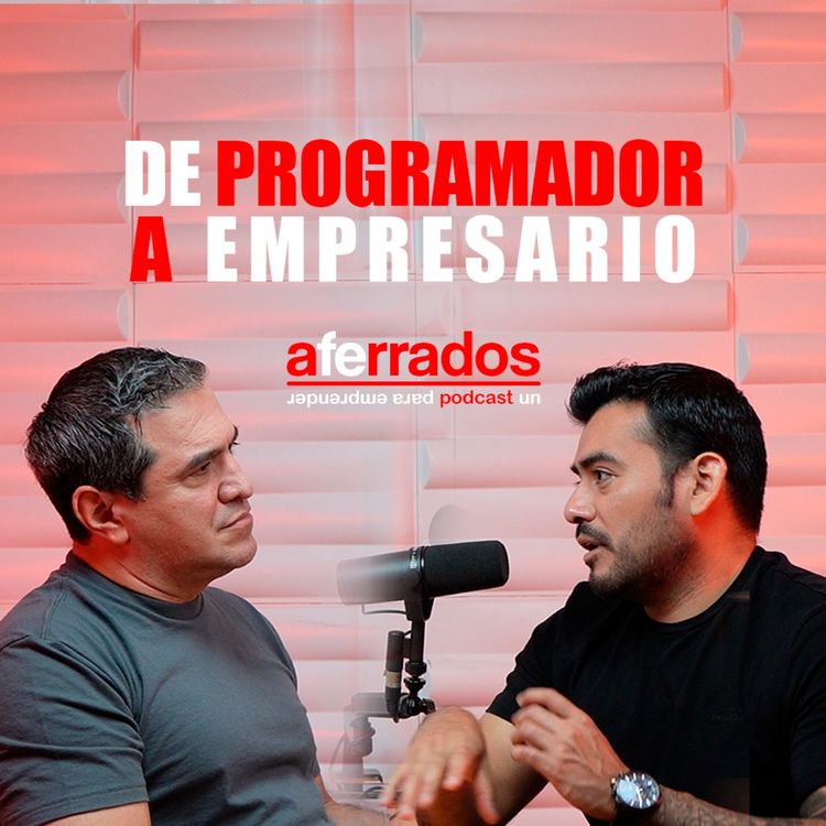 cover art for AFERRADOS #13 - DE PROGRAMADOR A EMPRESARIO | DAVID PORTALES