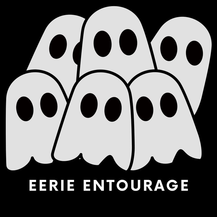 cover art for Ep 18 - Eerie Entourage 4