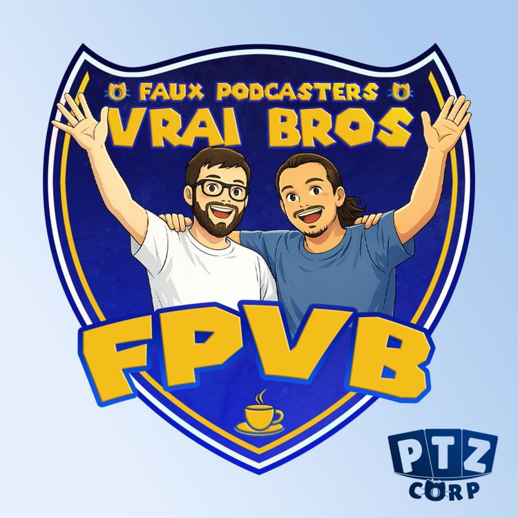 cover art for FPVB - Faux Podcasters Vrais Bros - Pilote