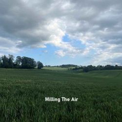 cover art for Milling The Air