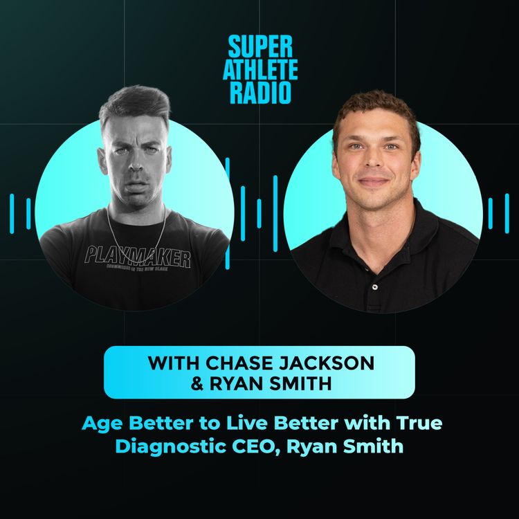 cover art for Age Better to Live Better with True Diagnostic CEO, Ryan Smith