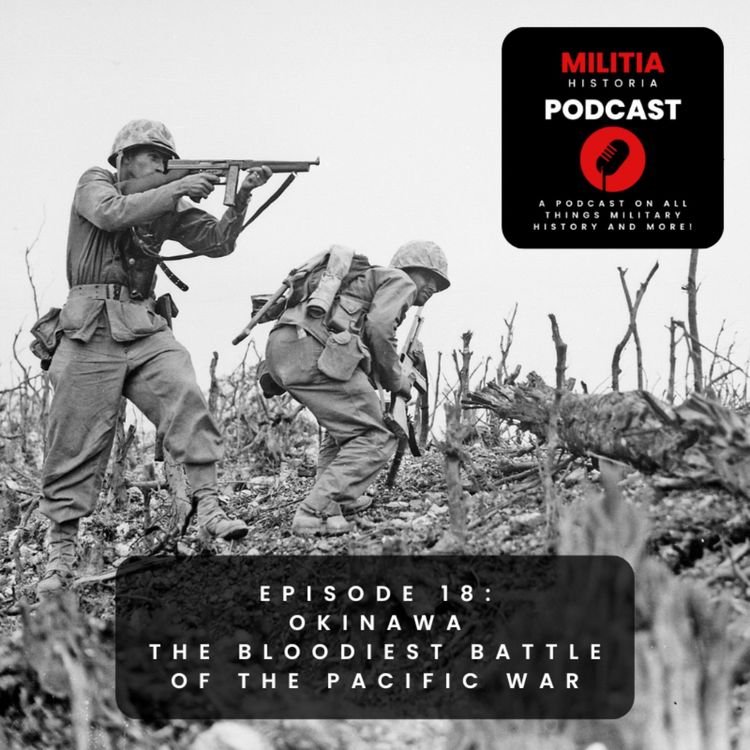 cover art for 18: Okinawa - The Bloodiest Battle of the Pacific War