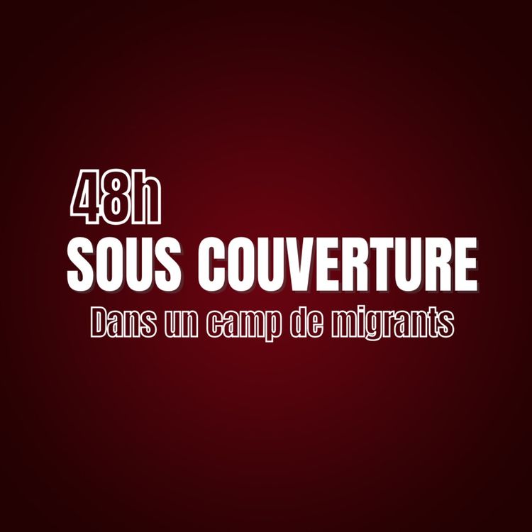 cover art for 48h dans un camp de migrant