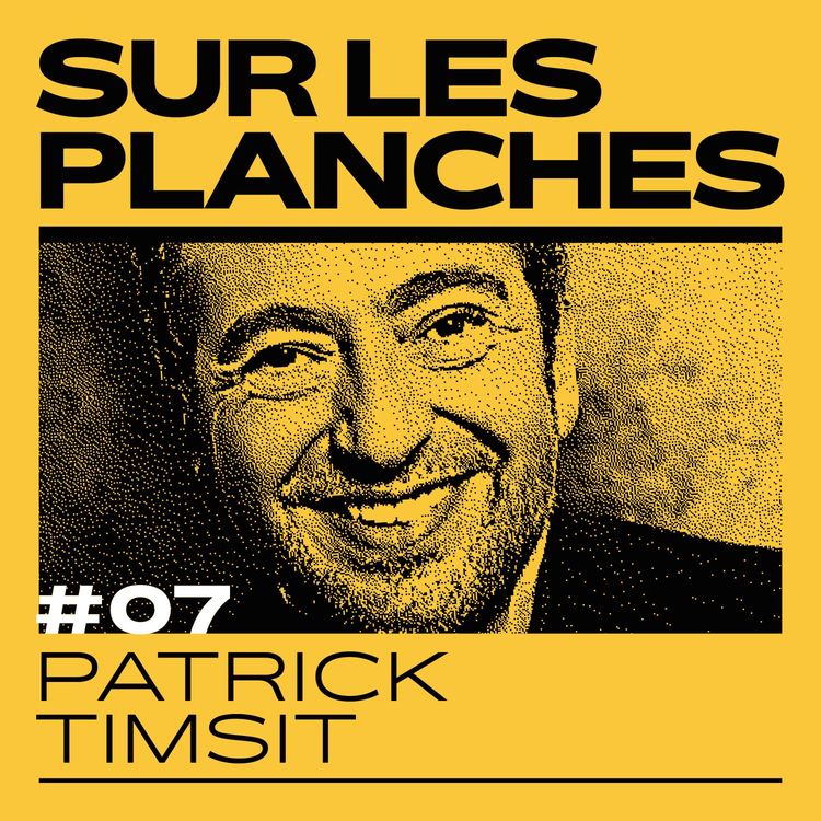 cover art for Episode 7 - Patrick Timsit