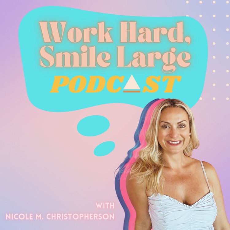 cover art for Get Excited For the Work Hard Smile Large Podcast! 