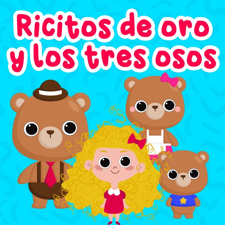 cover art for Ricitos de oro y los tres osos 121 | Cuentos Infantiles | Fábulas